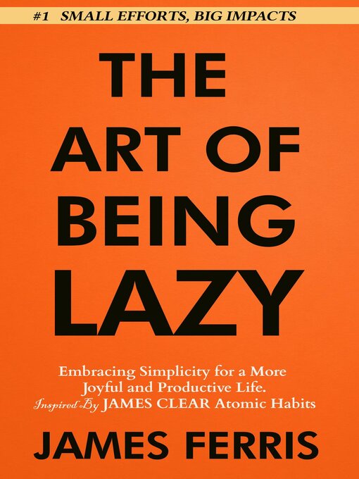 Title details for The Art of Being Lazy by James Ferris - Available